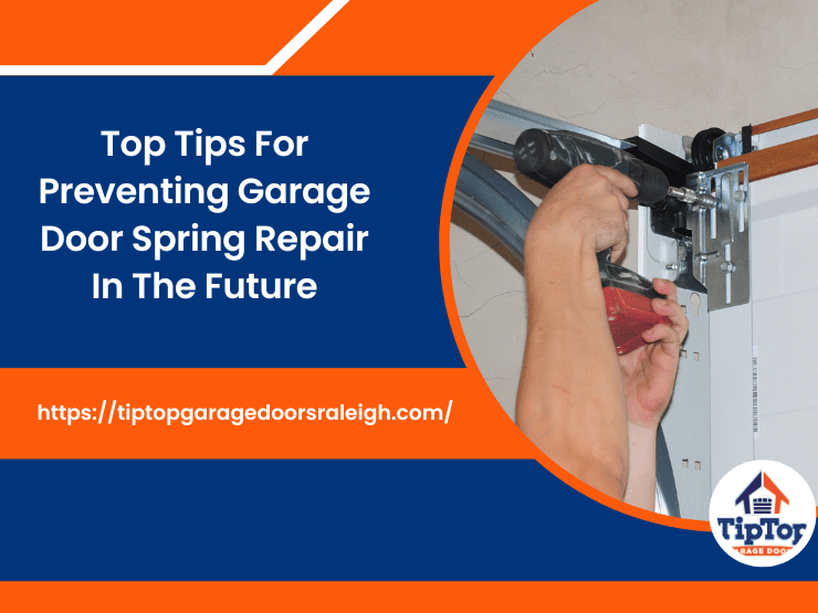 Tip Top Garage Doors Repair Raleigh -  Garage Door Spring Repair Services in Raleigh