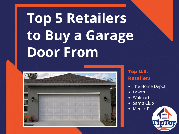 5 Retailers to Buy a Garage Door From